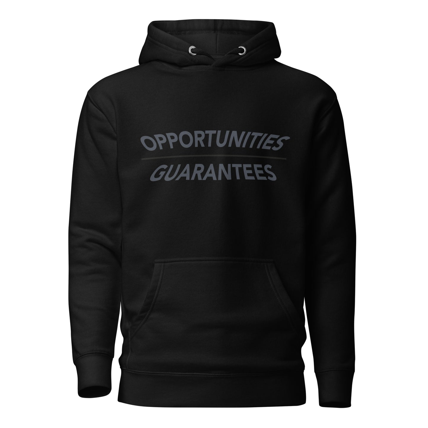 Opportunities Over Guarantees Hoodie